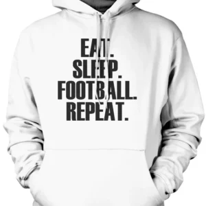 Eat Sleep Football Repeat Hoodie